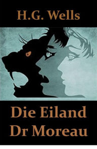Title: Die Eiland van Dr. Moreau: The Island of Dr. Moreau, Afrikaans edition, Author: H. G. Wells