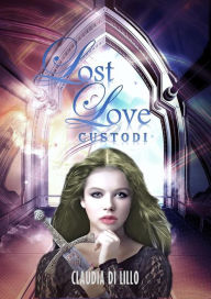 Title: Lost Love: Custodi Vol. II, Author: Claudia Di Lillo