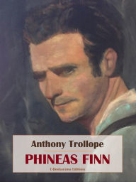 Title: Phineas Finn, Author: Anthony Trollope