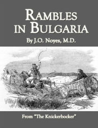 Title: Rambles in Bulgaria, Author: J.O. Noyes