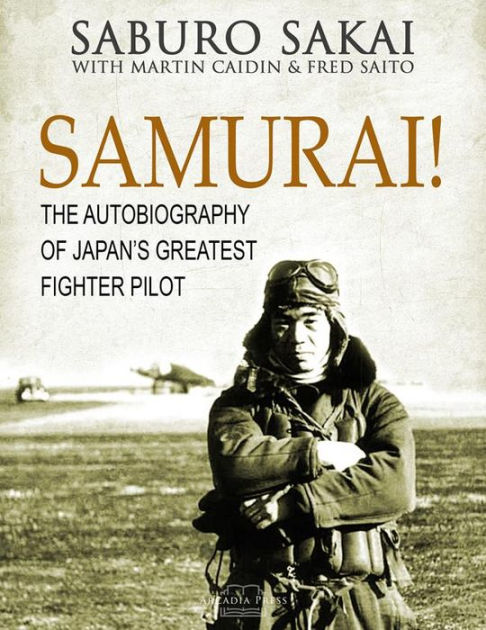 Samurai! by Saburo Sakai, Martin Caiden, Martin With Caidin, Paperback ...