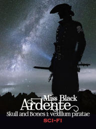 Title: Ardente: Skull and Bones: vexillum piratae, Author: Miss Black