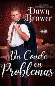Title: Un Conde En Problemas, Author: Dawn Brower