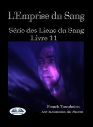 Title: L'Emprise Du Sang: Série Des Liens Du Sang- Livre 11, Author: Amy Blankenship