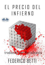 Title: El Precio Del Infierno, Author: Federico Betti