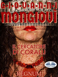 Title: Il Cercatore Di Coralli, Author: Giovanni Mongiovì