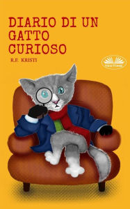 Title: Diario Di Un Gatto Curioso, Author: R.F. Kristi