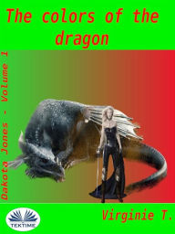 Title: The Colors Of The Dragon, Author: Virginie T.