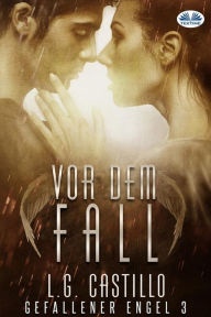 Title: Vor Dem Fall, Author: L.G. Castillo