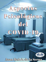 Title: Aspectos Psicológicos Del COVID-19, Author: Juan Moisés De La Serna