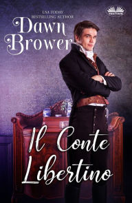 Title: Il Conte Libertino, Author: Dawn Brower