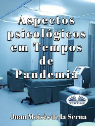 Title: Aspectos Psicológicos Em Tempos De Pandemia, Author: Juan Moisés De La Serna