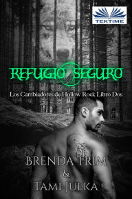 Title: Refugio Seguro, Author: Brenda Trim