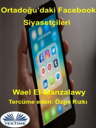 Title: Ortadogu'Daki Facebook Siyasetçileri, Author: Wael El-Manzalawy
