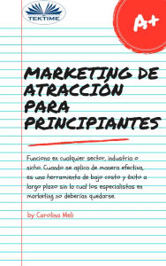 Title: Marketing De Atracción Para Principiantes, Author: Carolina Meli