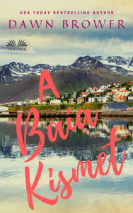 Title: A Baía Kismet: Uma Antologia De Contos, Author: Dawn Brower