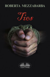 Title: Ties, Author: Roberta Mezzabarba