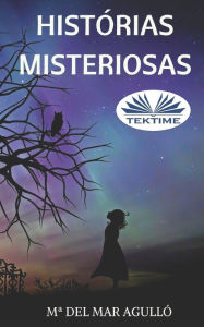 Title: Histórias Misteriosas, Author: M del Mar Agulló