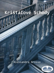 Title: Kristálové Schody, Author: Alessandra Grosso