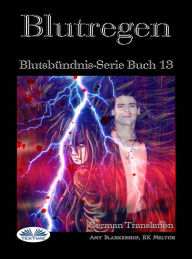 Title: Blutregen: Blutsbündnis-Serie Buch 13, Author: Amy Blankenship