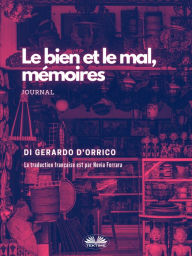 Title: El Bien Y El Mal, Memorias: Diario, Author: Gerardo D'Orrico