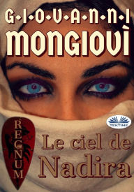 Title: Le Ciel De Nadira: Regnum, Author: Giovanni Mongiovì