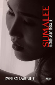 Title: Sumalee: Histórias de Trakaul, Author: Javier Salazar Calle