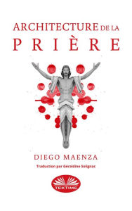 Title: Architecture De La Prière, Author: Diego Maenza