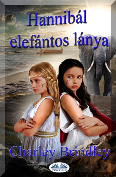 Hannibál Elefántos Lánya: Második Könyv: Az Út Ibériába