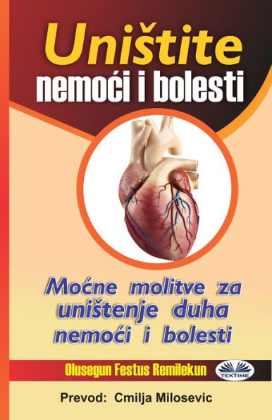 Unistite Nemoci I Bolesti: Mocne Molitve Za Unistenje Duha Nemoci I Bolesti