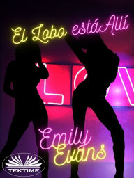 Title: El Lobo Está Allí, Author: Emily Evans