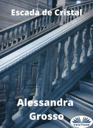 Title: Escada De Cristal, Author: Alessandra Grosso