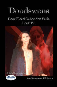 Title: Doodswens (Door Bloed Gebonden Boek 12), Author: RK Melton