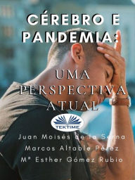Title: Cérebro E Pandemia: Uma Perspectiva Atual, Author: Juan Moisés De La Serna Tuya