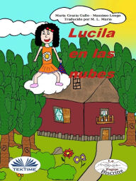 Title: Lucila En Las Nubes, Author: Massimo Longo e Maria Grazia Gullo