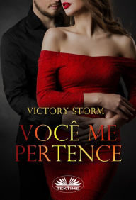 Title: Você Me Pertence, Author: Victory Storm