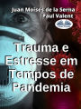 Trauma E Estresse Em Tempos De Pandemia