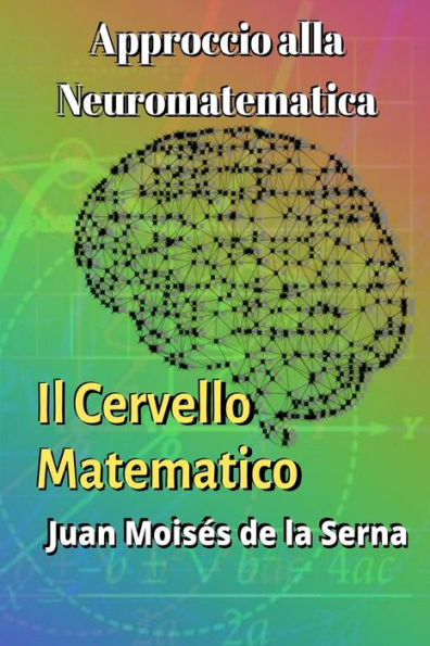 Approccio alla Neuromatematica: il Cervello Matematico