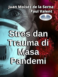Title: Stres Dan Trauma Di Masa Pandemi, Author: Juan Moisés De La Serna