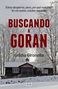 Title: Buscando A Goran, Author: Grazia Gironella