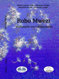 Title: Robo Mwezi: Watumishi Wa Campoverde, Author: Massimo Longo e Maria Grazia Gullo