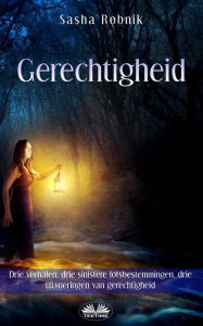 Title: Gerechtigheid, Author: Sasha Robnik