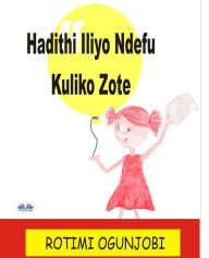 Title: Hadithi Iliyo Ndefu Kuliko Zote, Author: Rotimi Ogunjobi
