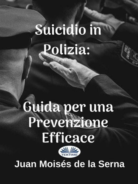 Suicidio In Polizia: Guida Per Una Prevenzione Efficace