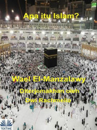 Title: Apa Itu Islam?, Author: Wael El-manzalawy