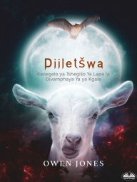 Title: Diiletswa: Kanegelo Ya Tshegiso Ya Lapa La Divamphaya Ya Ya Kgale, Author: Owen Jones