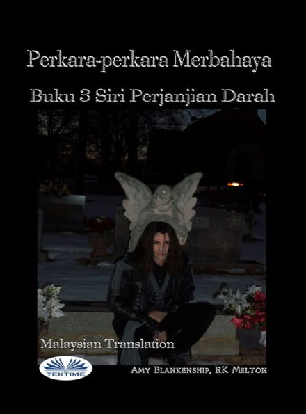 Perkara-Perkara Merbahaya (Buku 3 Siri Perjanjian Darah): Buku 3 Siri Perjanjian Darah