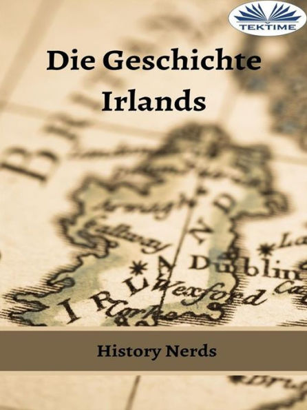 Die Geschichte Irlands