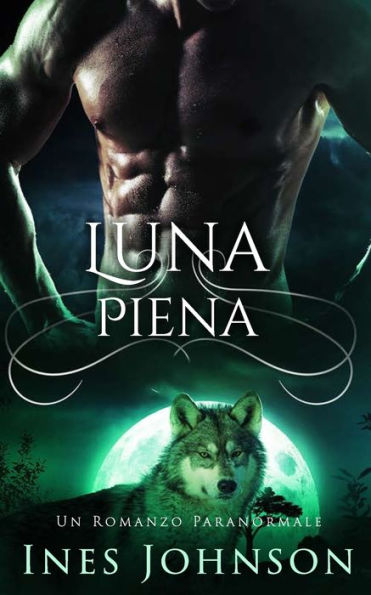 Luna Piena: Un Romanzo Paranormale