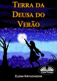 Title: Terra Da Deusa Do Verão, Author: Elena Kryuchkova